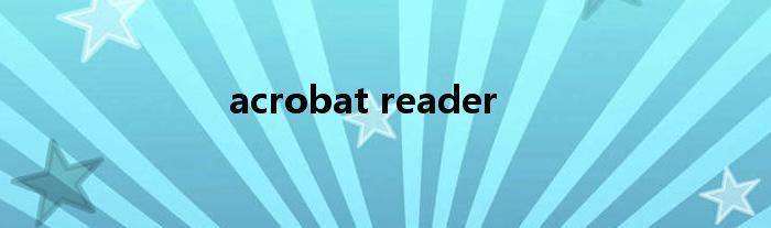 acrobat reader