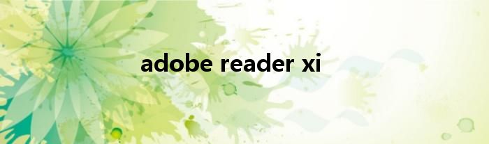 adobe reader xi