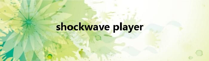 shockwave player