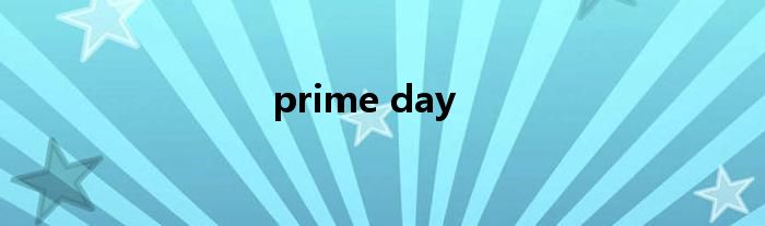 prime day