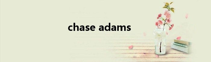 chase adams