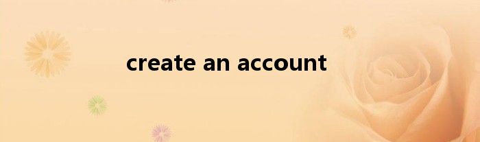 create an account