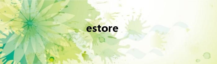 estore