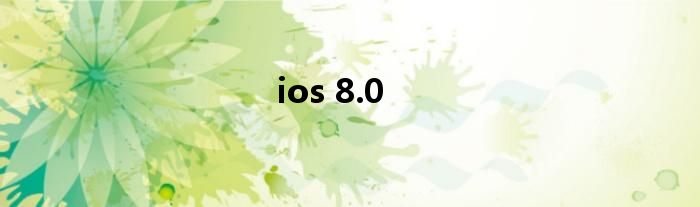 ios 8.0