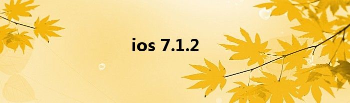 ios 7.1.2