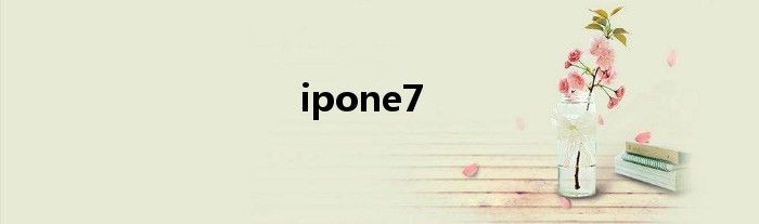 ipone7