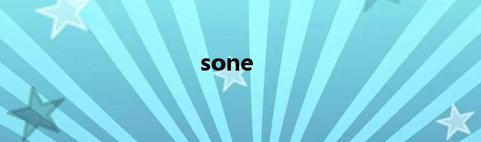 sone